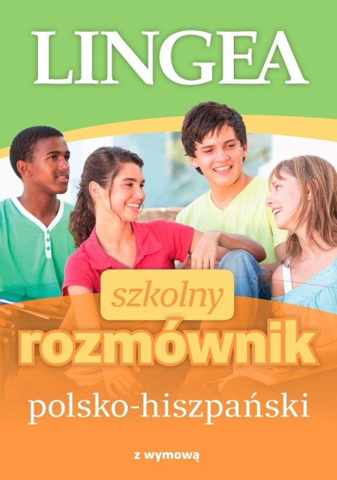 Szkolny rozmównik polsko-hiszpański Szkolny rozmównik polsko-hiszpański
