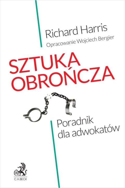Sztuka obrończa. Poradnik dla adwokatów Sztuka obrończa. Poradnik dla adwokatów