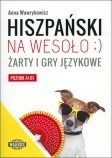 Hiszpański na wesoło Żarty i gry językowe Hiszpański na wesoło Żarty i gry językowe
