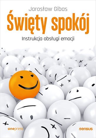 Święty spokój. Instrukcja obsługi emocji Święty spokój. Instrukcja obsługi emocji