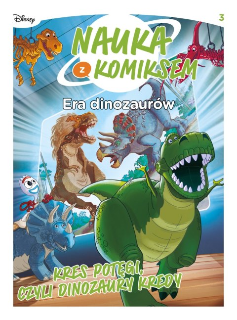 Era dinozaurów. Kres potęgi, czyli dinozaury kredy. Nauka z komiksem Era dinozaurów. Kres potęgi, czyli dinozaury kredy. Nauka z komiksem