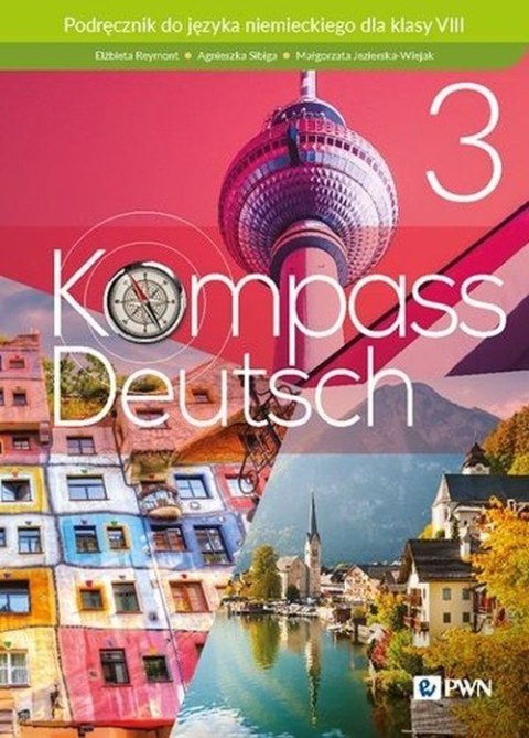 Kompass Deutsch 3 Podręcznik do języka niemieckiego Szkoła podstawowa Kompass Deutsch 3 Podręcznik do języka niemieckiego Szkoła podstawowa