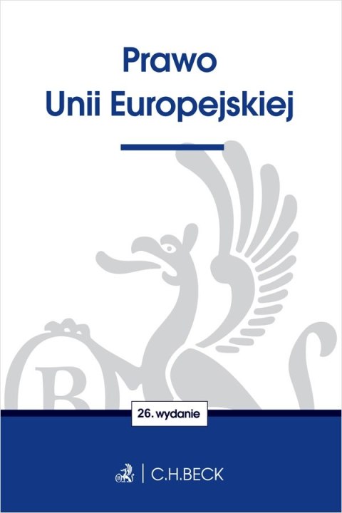 Prawo Unii Europejskiej wyd. 26 Prawo Unii Europejskiej wyd. 26