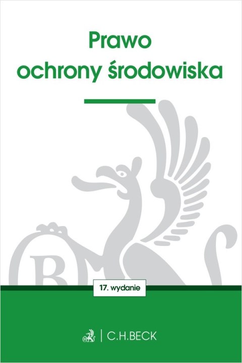 Prawo ochrony środowiska wyd. 17 Prawo ochrony środowiska wyd. 17