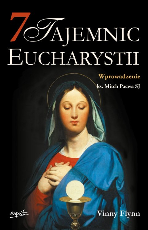 7 tajemnic Eucharystii wyd. 2024 7 tajemnic Eucharystii wyd. 2024