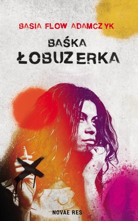 Baśka. Łobuzerka Baśka. Łobuzerka
