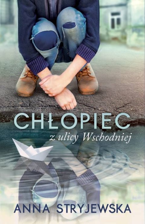 Chłopiec z ulicy wschodniej Chłopiec z ulicy wschodniej