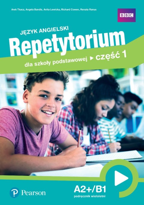 Język angielski. Repetytorium dla szkoły podstawowej. Część 1. A2+/B1. Podręcznik Język angielski. Repetytorium dla szkoły podstawowej. Część 1. A2+/B1. Podręcznik