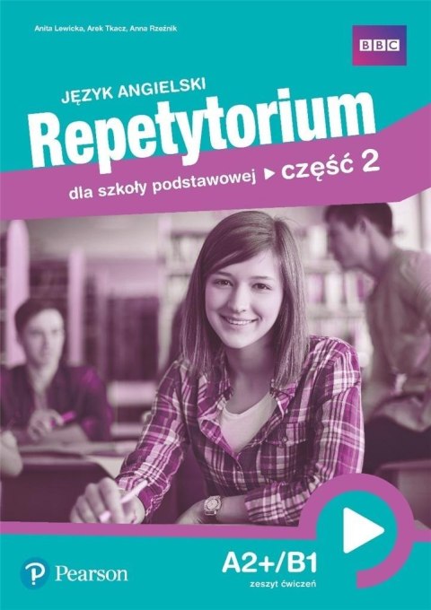 Język angielski. Repetytorium dla szkoły podstawowej. Część 2. A2+/B1. Zeszyt ćwiczeń Język angielski. Repetytorium dla szkoły podstawowej. Część 2. A2+/B1. Zeszyt ćwiczeń