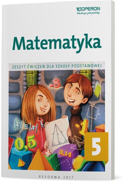 Matematyka zeszyt ćwiczeń dla kalsy 5 szkoły podstawowej Matematyka zeszyt ćwiczeń dla kalsy 5 szkoły podstawowej