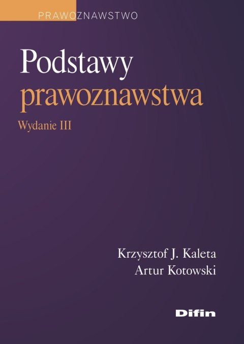 Podstawy prawoznawstwa wyd. 3 Podstawy prawoznawstwa wyd. 3