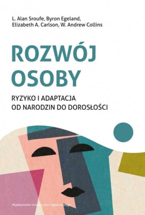 Rozwój osoby. Ryzyko i adaptacja od narodzin do dorosłości Rozwój osoby. Ryzyko i adaptacja od narodzin do dorosłości
