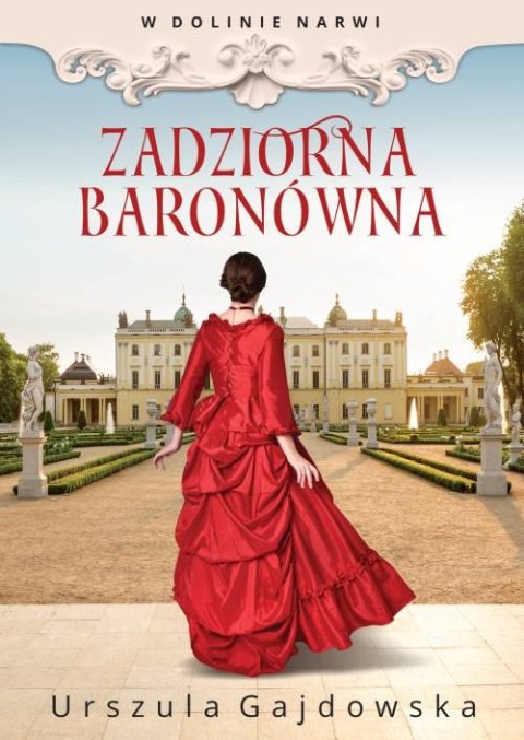 W dolinie Narwi. Zadziorna baronówna W dolinie Narwi. Zadziorna baronówna