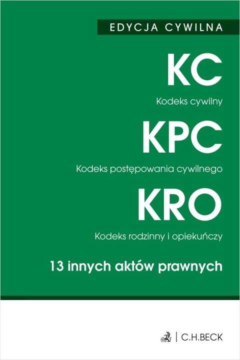 Kodeks cywilny. Kodeks postępowania cywilnego. Kodeks rodzinny i opiekuńczy. 13 innych aktów prawnych wyd. 50 Kodeks cywilny. Kodeks postępowania cywilnego. Kodeks rodzinny i opiekuńczy. 13 innych aktów prawnych wyd. 50