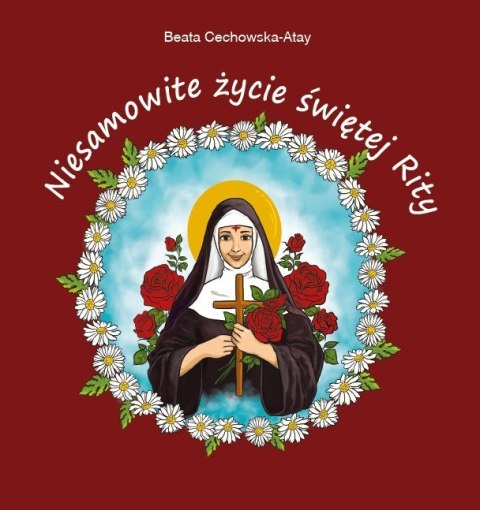 Niesamowite życie świętej Rity Niesamowite życie świętej Rity