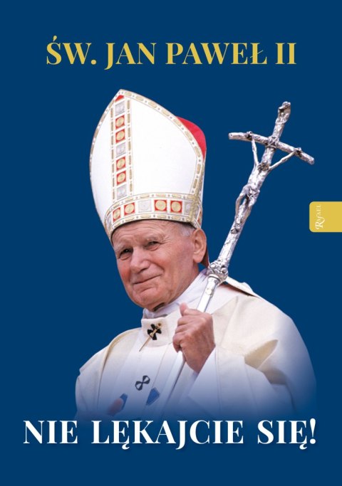 Św. Jan Paweł II. Nie lękajcie się! Św. Jan Paweł II. Nie lękajcie się!