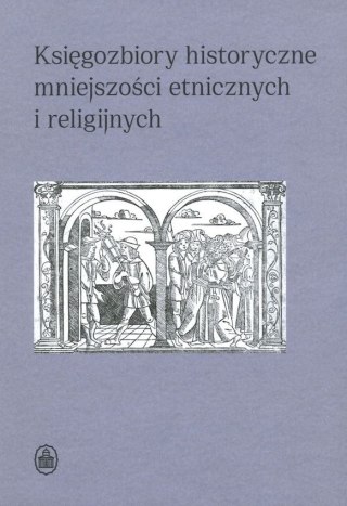 Księgozbiory historyczne mniejszości etnicznych...