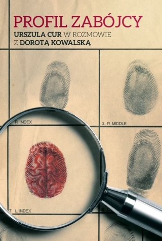 Profil zabójcy. Urszula Cur w rozmowie z Dorotą Kowalską