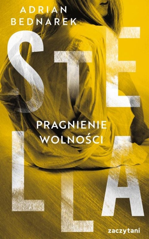 Stella. Pragnienie wolności Stella. Pragnienie wolności