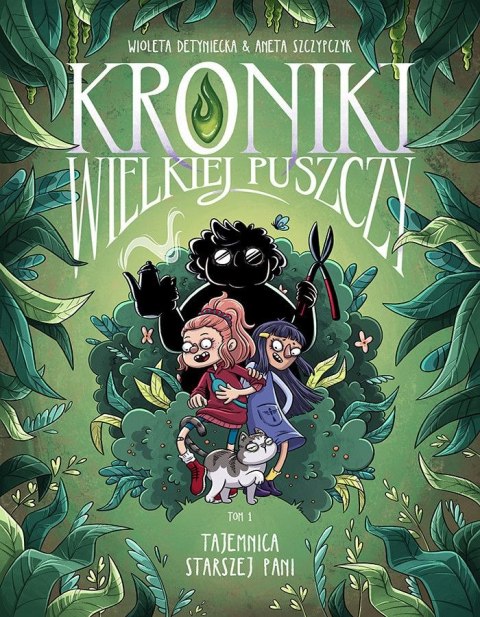 Tajemnica starszej pani. Kroniki wielkiej puszczy. Część 1