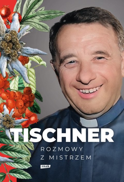 Tischner. Rozmowy z mistrzem. Tischner. Rozmowy z mistrzem.