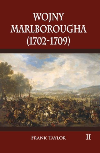 Wojny Marlborougha 1702-1709. Tom 2