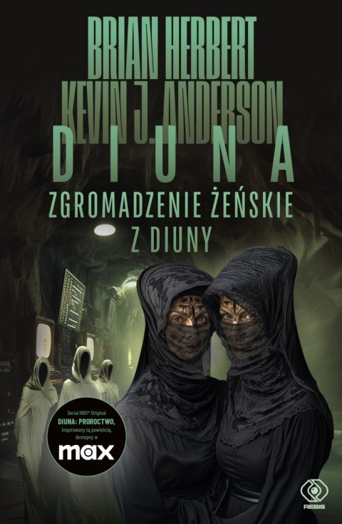Zgromadzenie żeńskie z Diuny. Wielkie szkoły Diuny. Tom 1 wyd. 2025 Zgromadzenie żeńskie z Diuny. Wielkie szkoły Diuny. Tom 1 wyd. 2025