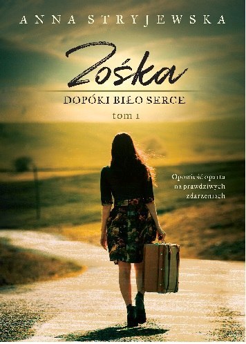 Dopóki biło serce. Zośka. Tom 1 Dopóki biło serce. Zośka. Tom 1
