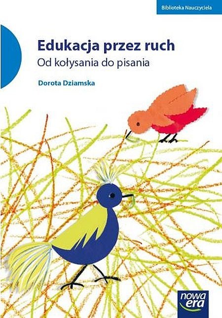 Edukacja przez ruch Od kołysania do pisania Edukacja przez ruch Od kołysania do pisania