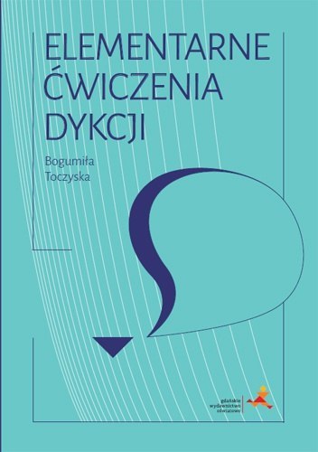 Elementarne ćwiczenia dykcji Elementarne ćwiczenia dykcji