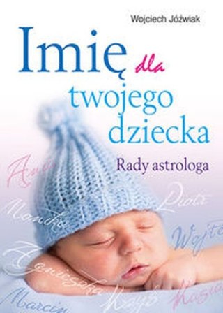 Imię dla twojego dziecka. Rady astrologa