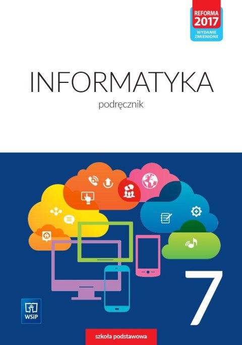 Informatyka podręcznik dla klasy 7 szkoły podstawowej 177337 Informatyka podręcznik dla klasy 7 szkoły podstawowej 177337
