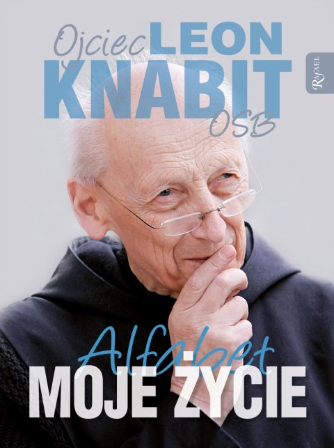 Moje Życie. Alfabet ojca Leona Moje Życie. Alfabet ojca Leona