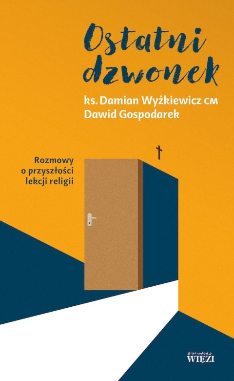 Ostatni dzwonek. Rozmowy o przyszłości lekcji religii Ostatni dzwonek. Rozmowy o przyszłości lekcji religii