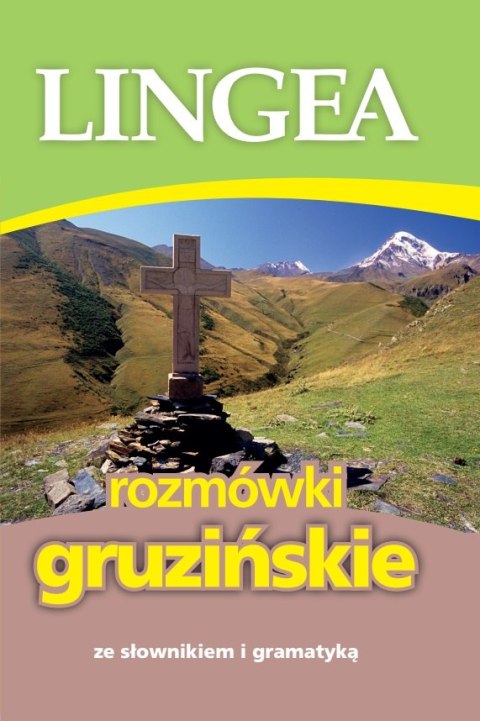 Rozmówki gruzińskie ze słownikiem i gramatyką wyd. 2 Rozmówki gruzińskie ze słownikiem i gramatyką wyd. 2