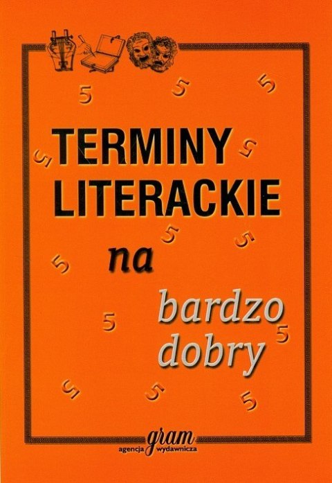 Terminy literackie na bardzo dobry Terminy literackie na bardzo dobry