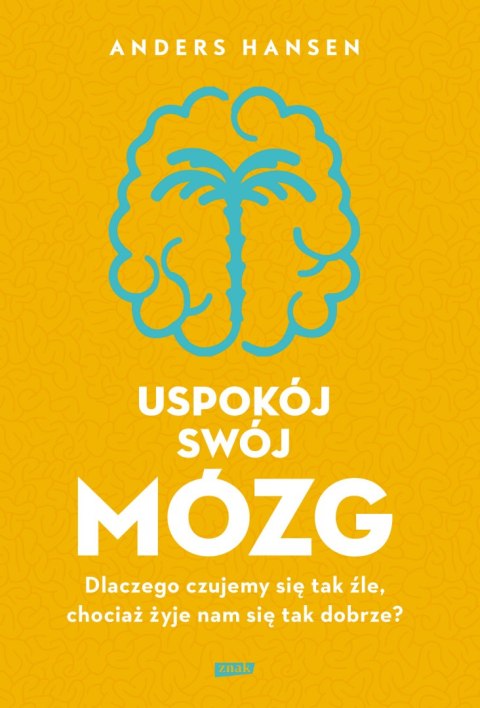 Uspokój swój mózg Uspokój swój mózg