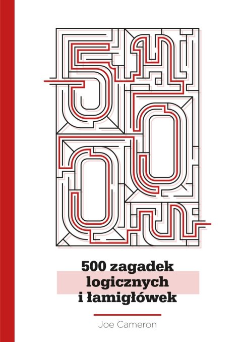 500 zagadek logicznych i łamigłówek 500 zagadek logicznych i łamigłówek
