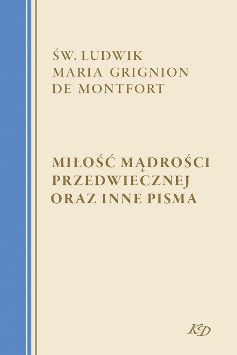 Miłość Mądrości Przedwiecznej oraz inne pisma Miłość Mądrości Przedwiecznej oraz inne pisma