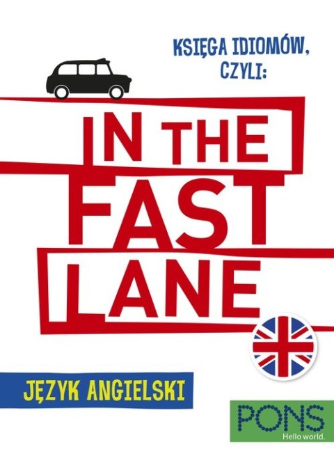 Księga idiomów, czyli In the fast lane język angielski wyd.2 PONS Księga idiomów, czyli In the fast lane język angielski wyd.2 PONS