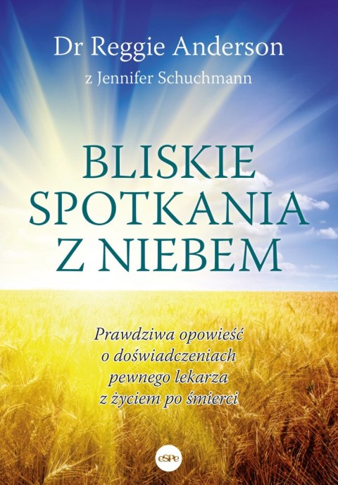 Bliskie spotkania z Niebem. Prawdziwa opowieść o doświadczeniach pewnego lekarza z życiem po śmierci Bliskie spotkania z Niebem. Prawdziwa opowieść o doświadczeniach pewnego lekarza z życiem po śmierci