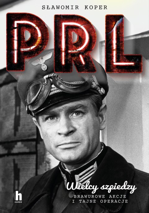 Wielcy szpiedzy PRL Wielcy szpiedzy PRL