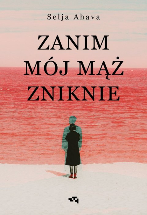 Zanim mój mąż zniknie