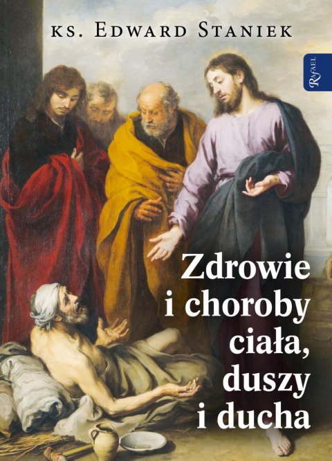 Zdrowie i choroby duszy ciała i ducha Zdrowie i choroby duszy ciała i ducha