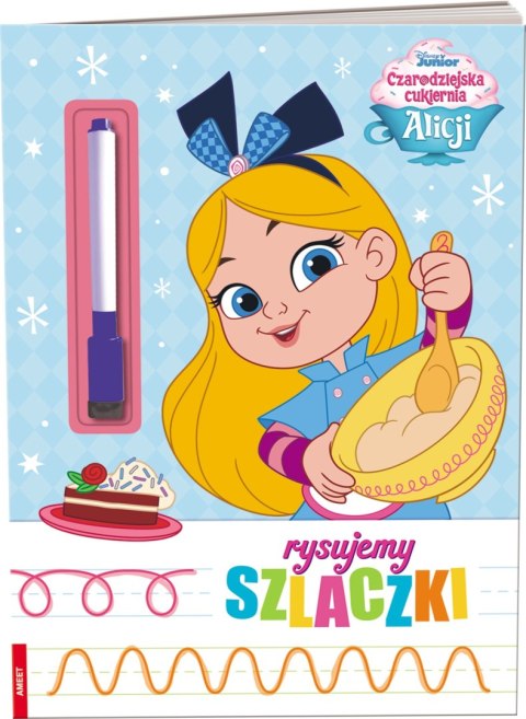 Czarodziejska cukiernia Alicji Rysujemy szlaczki KSS-9112 Czarodziejska cukiernia Alicji Rysujemy szlaczki KSS-9112
