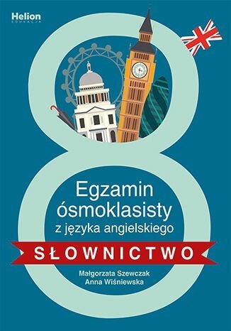 Egzamin ósmoklasisty z języka angielskiego słownictwo Egzamin ósmoklasisty z języka angielskiego słownictwo