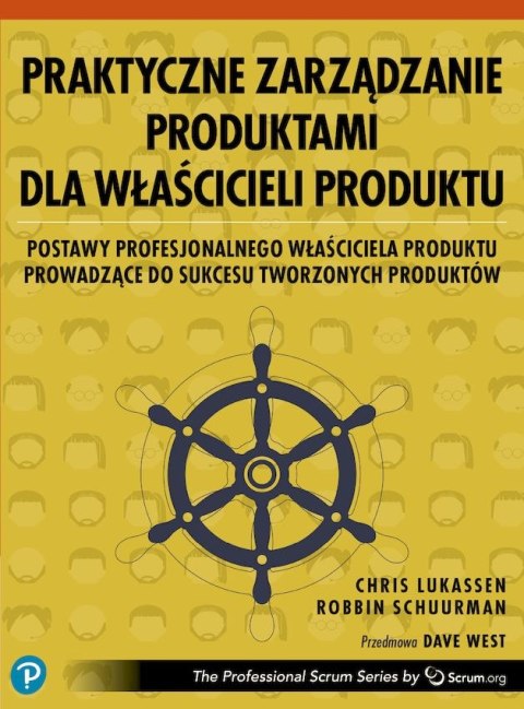 Praktyczne zarządzanie produktami dla właścicieli produktu Praktyczne zarządzanie produktami dla właścicieli produktu