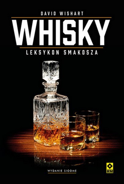 Whisky. Leksykon smakosza wyd. 2024 Whisky. Leksykon smakosza wyd. 2024