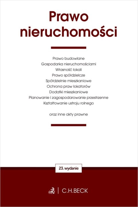 Prawo nieruchomości oraz inne akty prawne wyd. 23 Prawo nieruchomości oraz inne akty prawne wyd. 23