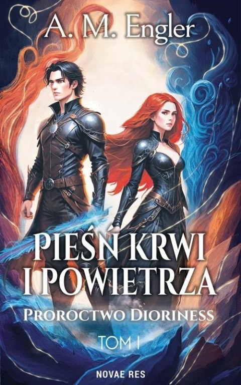 Proroctwo Dioriness. Pieśń krwi i powietrza. Tom 1 Proroctwo Dioriness. Pieśń krwi i powietrza. Tom 1